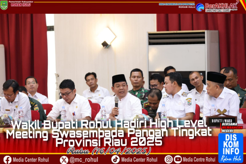 Wabup Rohul Hadiri High Level Meeting Tingkat Provinsi Riau, Rohul Dukung Penuh Swasembada Pangan Nasional