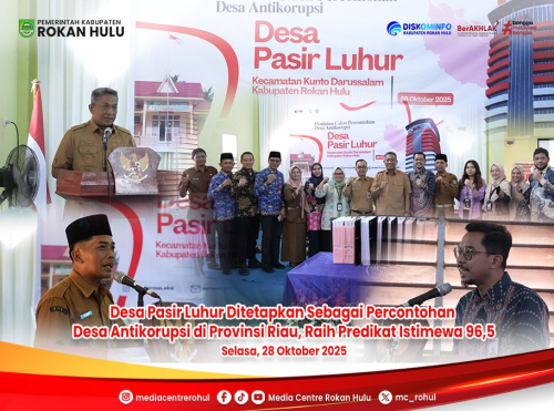 Desa Pasir Luhur Ditetapkan Sebagai Percontohan Desa Antikorupsi di Provinsi Riau, Raih Predikat Istimewa 96,5
