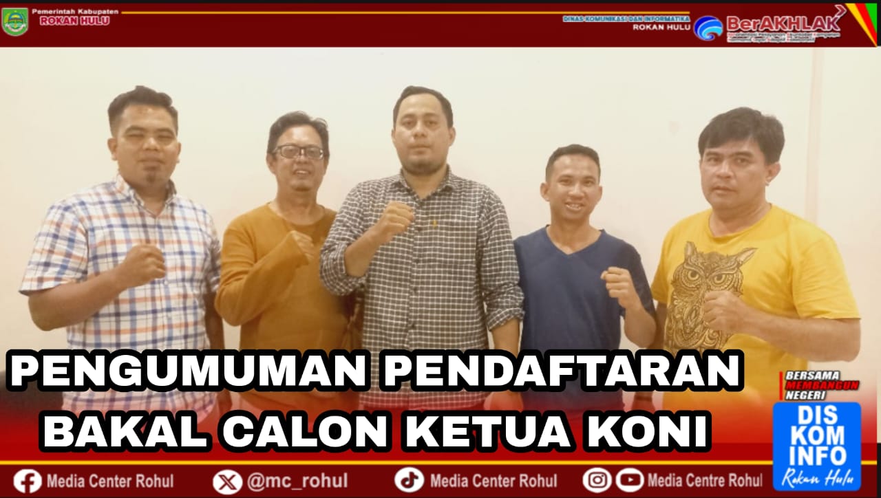 Pendaftaran Calon Ketua KONI Rohul Dibuka, Ini Tahapannya