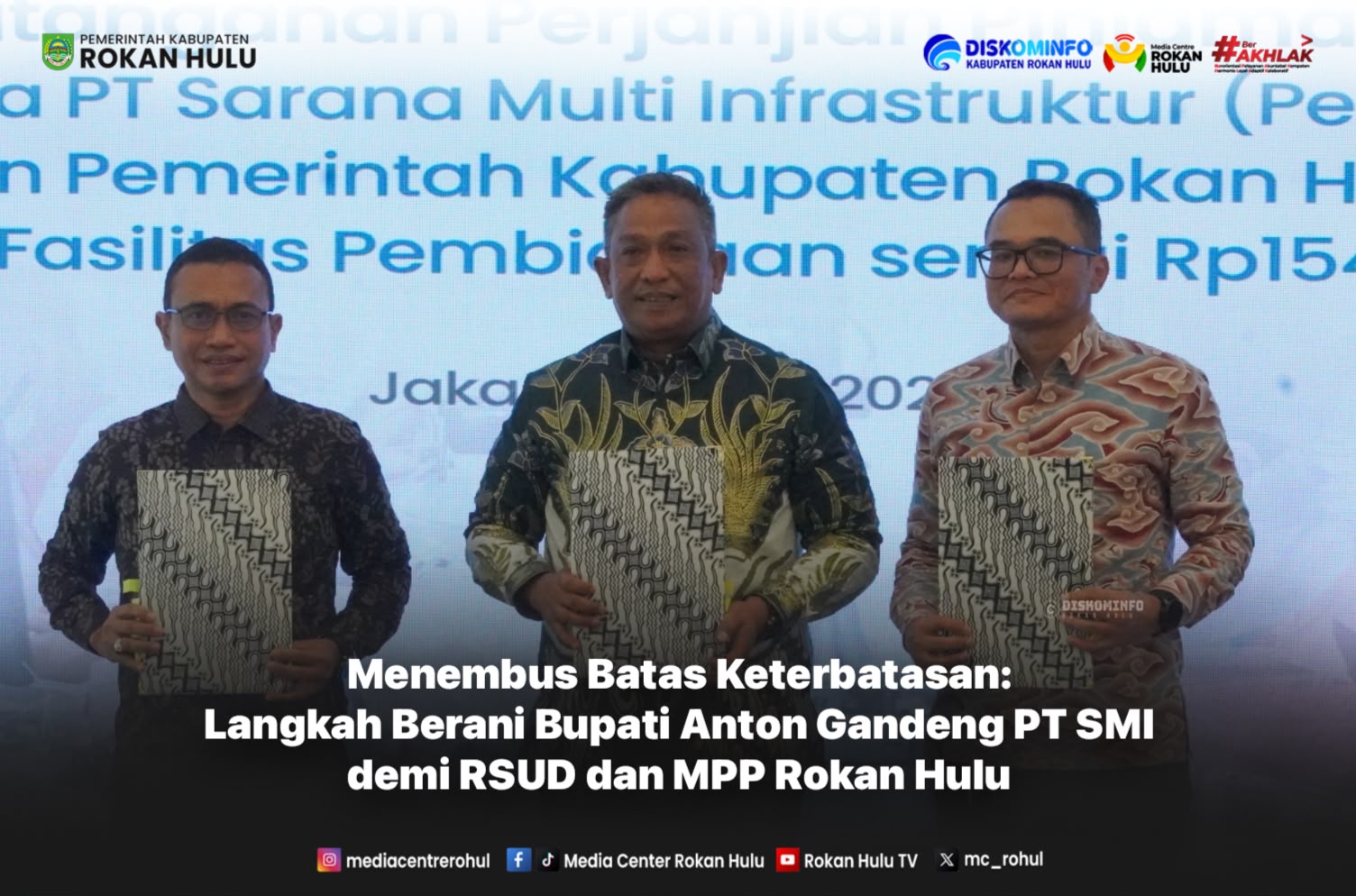 Menembus Batas Keterbatasan: Langkah Berani Bupati Anton Gandeng PT SMI demi RSUD dan MPP Rokan Hulu